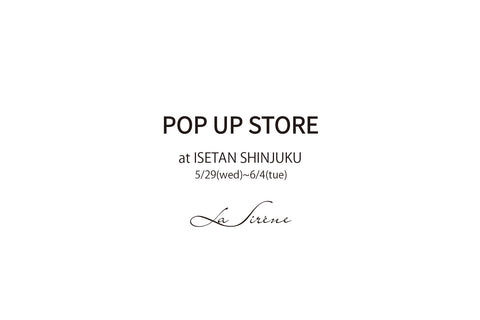 伊勢丹新宿店 POP UP開催のお知らせ